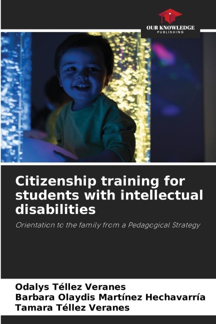 Citizenship training for students with intellectual disabilities: Orientation to the family from a Pedagogical Strategy