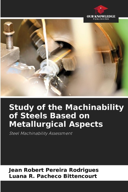 Study of the Machinability of Steels Based on Metallurgical Aspects: Steel Machinability Assessment