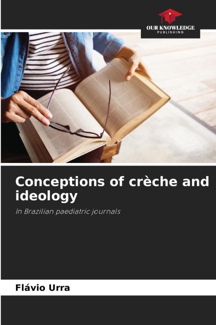 Conceptions of crèche and ideology: In Brazilian paediatric journals