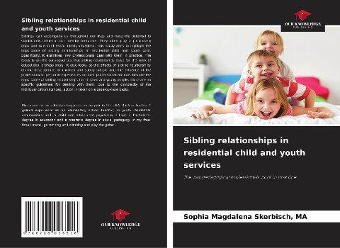 Sibling relationships in residential child and youth services: The way pedagogical professionals work in practice