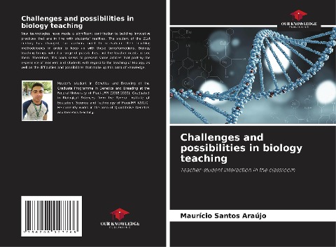 Challenges and possibilities in biology teaching: Teacher-student interaction in the classroom