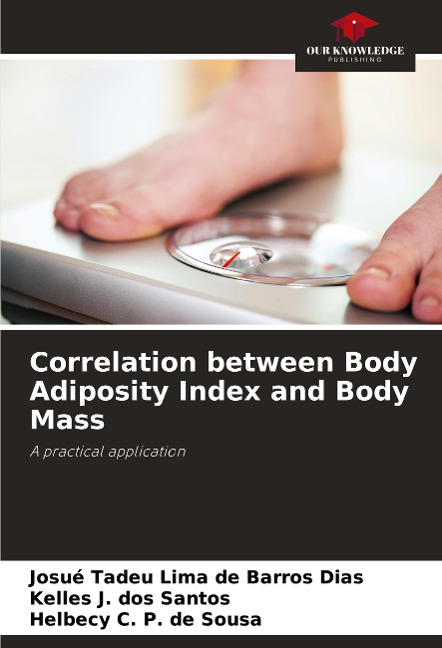 Correlation between Body Adiposity Index and Body Mass: A practical application
