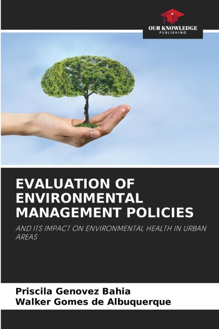 EVALUATION OF ENVIRONMENTAL MANAGEMENT POLICIES: AND ITS IMPACT ON ENVIRONMENTAL HEALTH IN URBAN AREAS