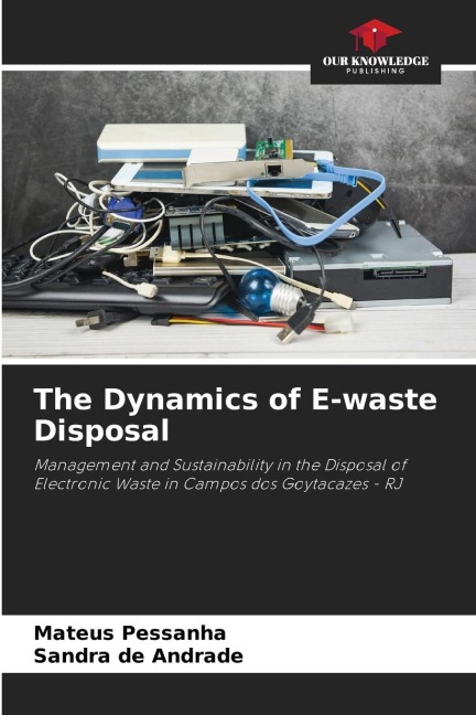The Dynamics of E-waste Disposal: Management and Sustainability in the Disposal of Electronic Waste in Campos dos Goytacazes - RJ