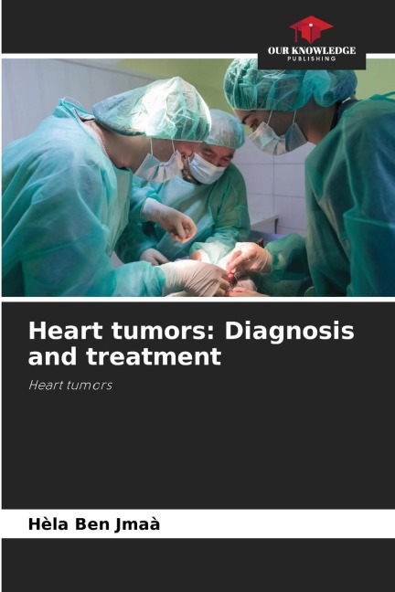 Heart tumors: Diagnosis and treatment: Heart tumors