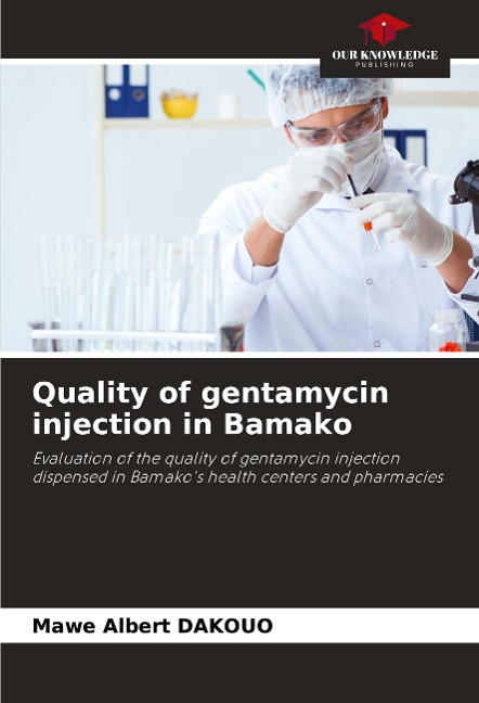 Quality of gentamycin injection in Bamako: Evaluation of the quality of gentamycin injection dispensed in Bamakos health centers and pharmacies