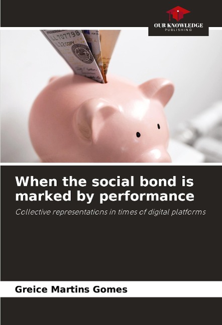 When the social bond is marked by performance: Collective representations in times of digital platforms