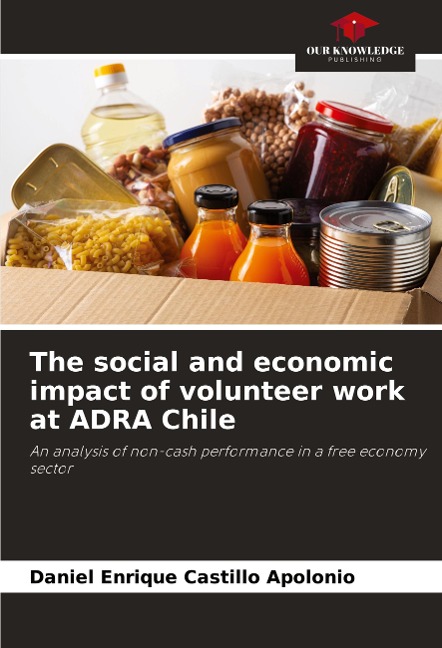 The social and economic impact of volunteer work at ADRA Chile: An analysis of non-cash performance in a free economy sector