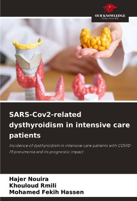 SARS-Cov2-related dysthyroidism in intensive care patients: Incidence of dysthyroidism in intensive care patients with COVID-19 pneumonia and its prognostic impact
