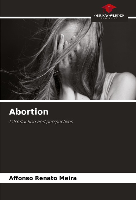 Abortion: Introduction and perspectives