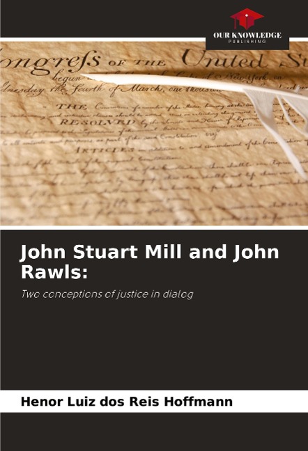 John Stuart Mill and John Rawls:: Two conceptions of justice in dialog