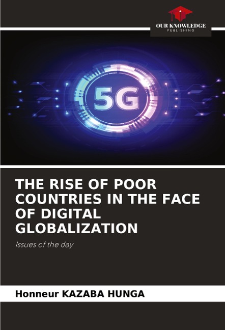THE RISE OF POOR COUNTRIES IN THE FACE OF DIGITAL GLOBALIZATION: Issues of the day