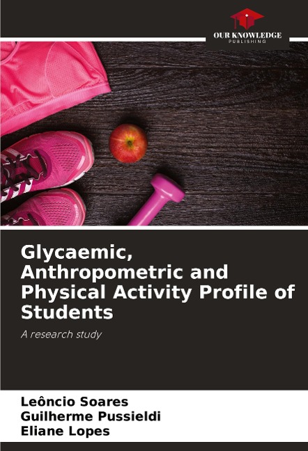 Glycaemic, Anthropometric and Physical Activity Profile of Students: A research study