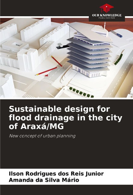 Sustainable design for flood drainage in the city of Araxá/MG: New concept of urban planning