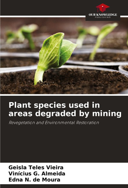 Plant species used in areas degraded by mining: Revegetation and Environmental Restoration