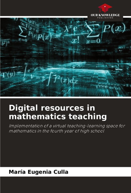 Digital resources in mathematics teaching: Implementation of a virtual teaching-learning space for mathematics in the fourth year of high school