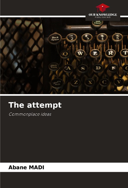 The attempt: Commonplace ideas