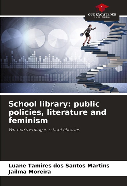 School library: public policies, literature and feminism: Womens writing in school libraries