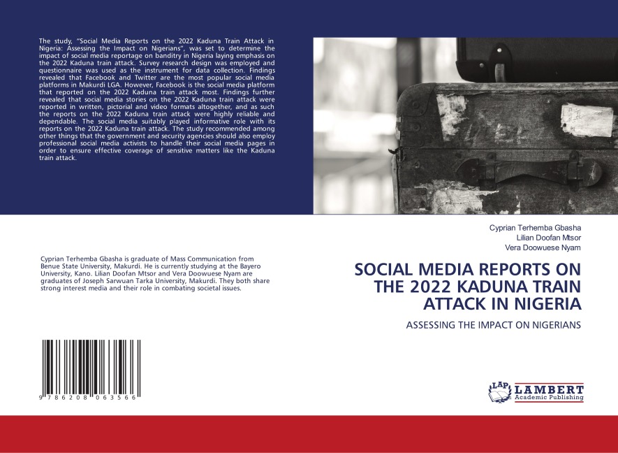 SOCIAL MEDIA REPORTS ON THE 2022 KADUNA TRAIN ATTACK IN NIGERIA: ASSESSING THE IMPACT ON NIGERIANS