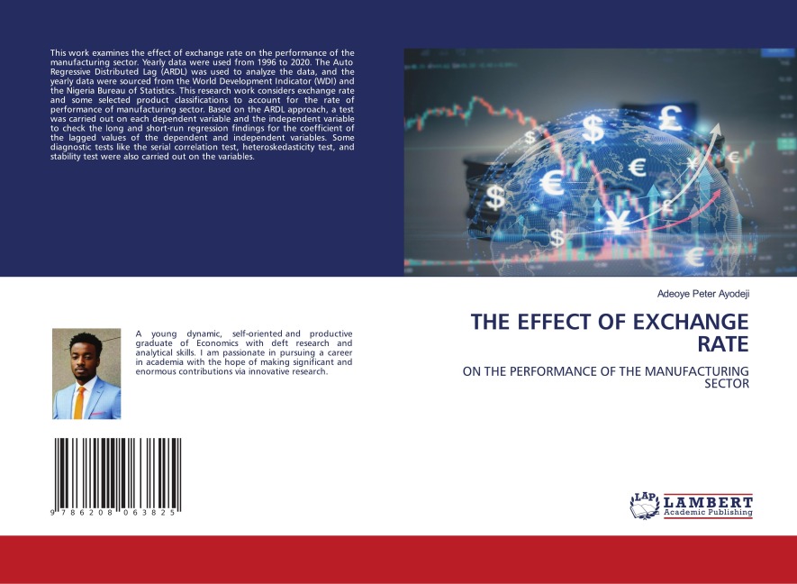 THE EFFECT OF EXCHANGE RATE: ON THE PERFORMANCE OF THE MANUFACTURING SECTOR