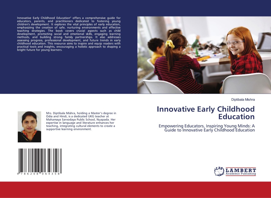 Innovative Early Childhood Education: Empowering Educators, Inspiring Young Minds: A Guide to Innovative Early Childhood Education