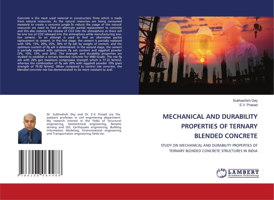MECHANICAL AND DURABILITY PROPERTIES OF TERNARY BLENDED CONCRETE: STUDY ON MECHANICAL AND DURABILITY PROPERTIES OF TERNARY BLENDED CONCRETE STRUCTURES IN INDIA