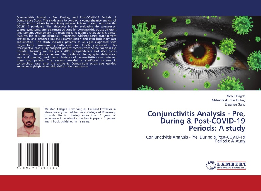 Conjunctivitis Analysis - Pre, During & Post-COVID-19 Periods: A study: Conjunctivitis Analysis - Pre, During & Post-COVID-19 Periods: A study