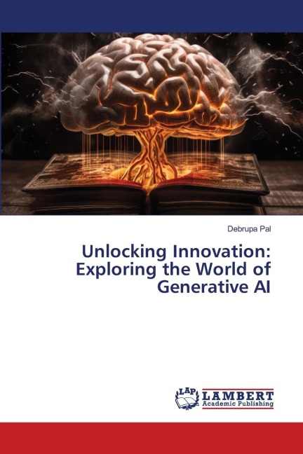 Unlocking Innovation: Exploring the World of Generative AI
