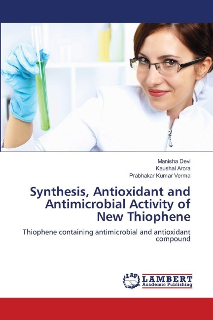 Synthesis, Antioxidant and Antimicrobial Activity of New Thiophene: Thiophene containing antimicrobial and antioxidant compound