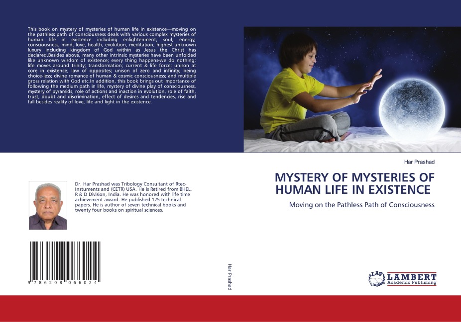MYSTERY OF MYSTERIES OF HUMAN LIFE IN EXISTENCE: Moving on the Pathless Path of Consciousness