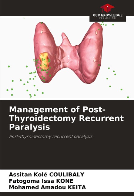 Management of Post-Thyroidectomy Recurrent Paralysis: Post-thyroidectomy recurrent paralysis