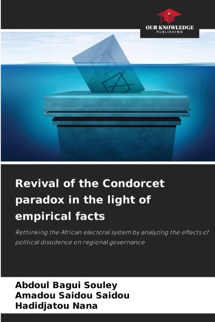 Revival of the Condorcet paradox in the light of empirical facts: Rethinking the African electoral system by analyzing the effects of political dissidence on regional governance