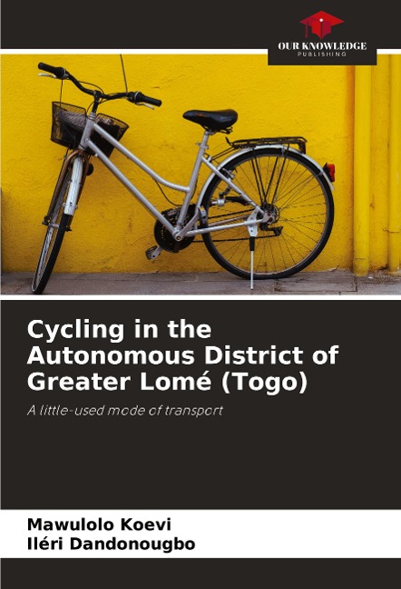 Cycling in the Autonomous District of Greater Lomé (Togo): A little-used mode of transport