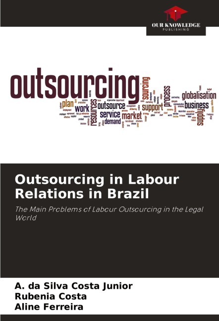 Outsourcing in Labour Relations in Brazil: The Main Problems of Labour Outsourcing in the Legal World