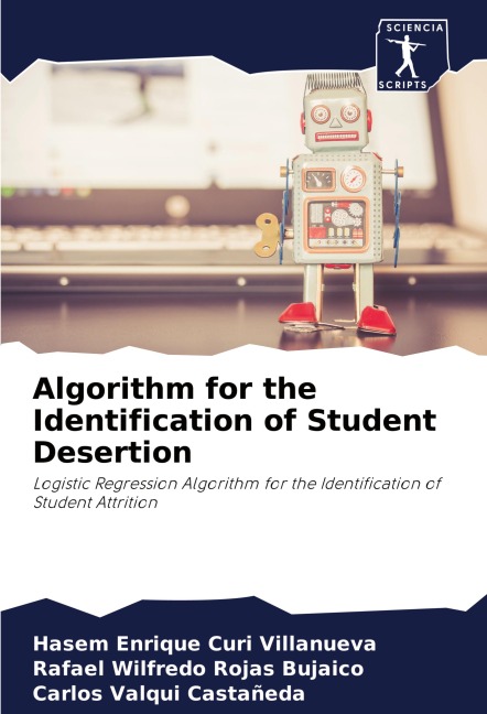 Algorithm for the Identification of Student Desertion: Logistic Regression Algorithm for the Identification of Student Attrition