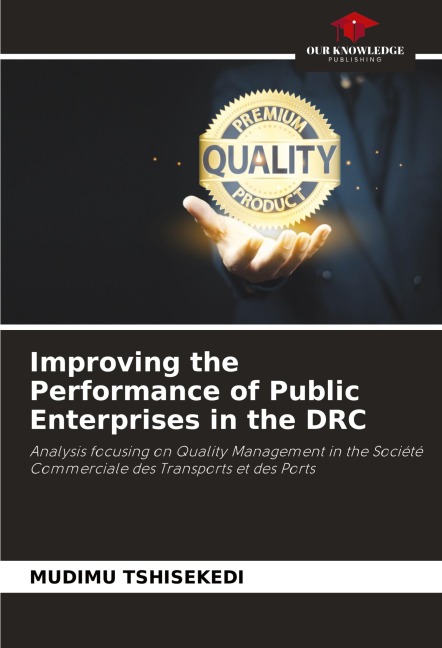 Improving the Performance of Public Enterprises in the DRC: Analysis focusing on Quality Management in the Société Commerciale des Transports et des Ports