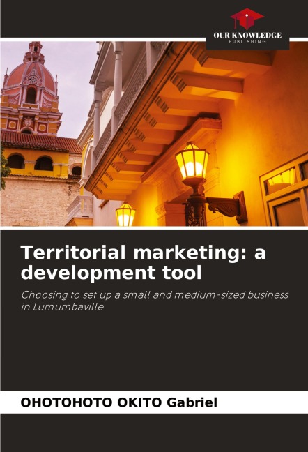 Territorial marketing: a development tool: Choosing to set up a small and medium-sized business in Lumumbaville