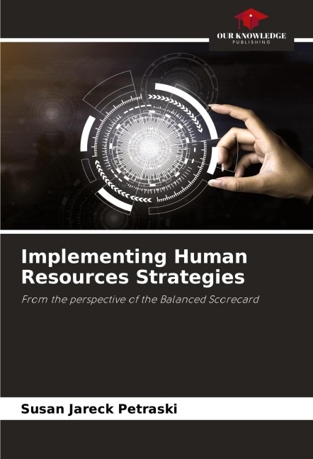 Implementing Human Resources Strategies: From the perspective of the Balanced Scorecard