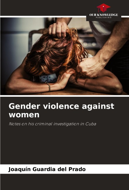Gender violence against women: Notes on his criminal investigation in Cuba