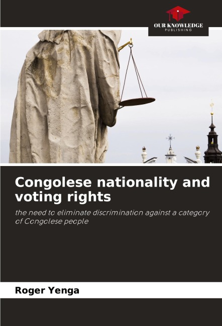Congolese nationality and voting rights: the need to eliminate discrimination against a category of Congolese people