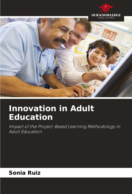 Innovation in Adult Education: Impact of the Project-Based Learning Methodology in Adult Education