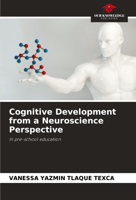 Cognitive Development from a Neuroscience Perspective: In pre-school education