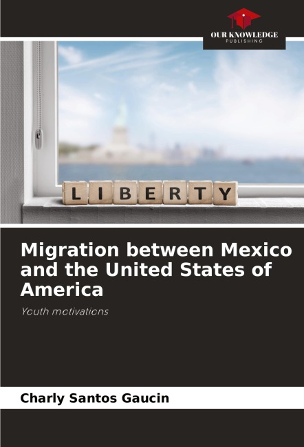 Migration between Mexico and the United States of America: Youth motivations