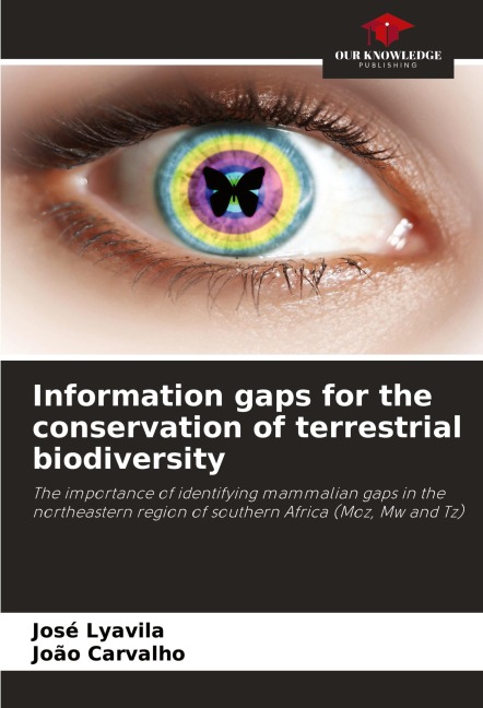 Information gaps for the conservation of terrestrial biodiversity: The importance of identifying mammalian gaps in the northeastern region of southern Africa (Moz, Mw and Tz)