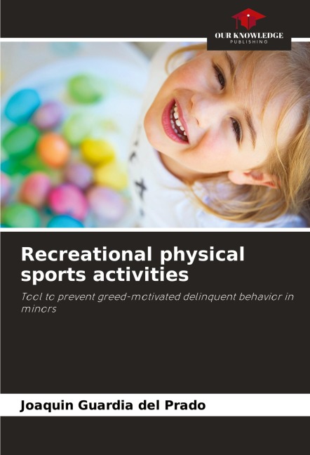 Recreational physical sports activities: Tool to prevent greed-motivated delinquent behavior in minors