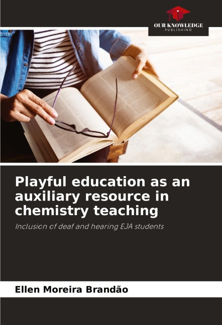 Playful education as an auxiliary resource in chemistry teaching: Inclusion of deaf and hearing EJA students