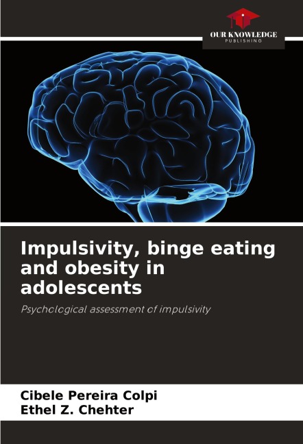 Impulsivity, binge eating and obesity in adolescents: Psychological assessment of impulsivity