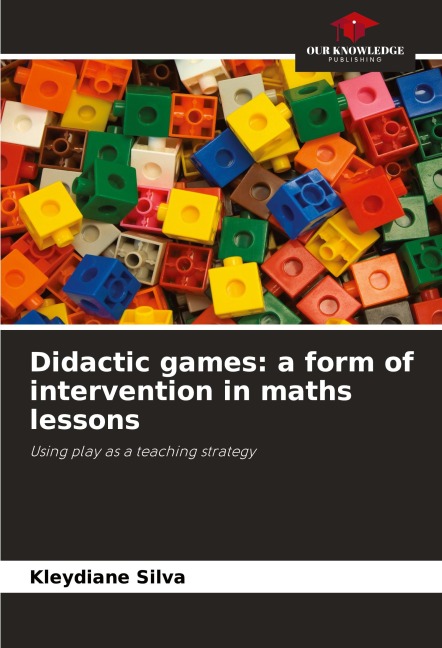 Didactic games: a form of intervention in maths lessons: Using play as a teaching strategy