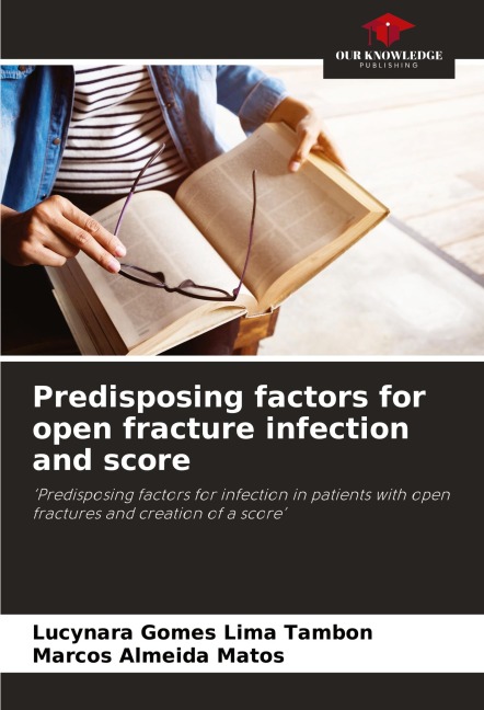 Predisposing factors for open fracture infection and score: Predisposing factors for infection in patients with open fractures and creation of a score