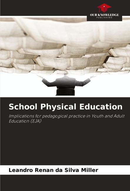 School Physical Education: Implications for pedagogical practice in Youth and Adult Education (EJA)